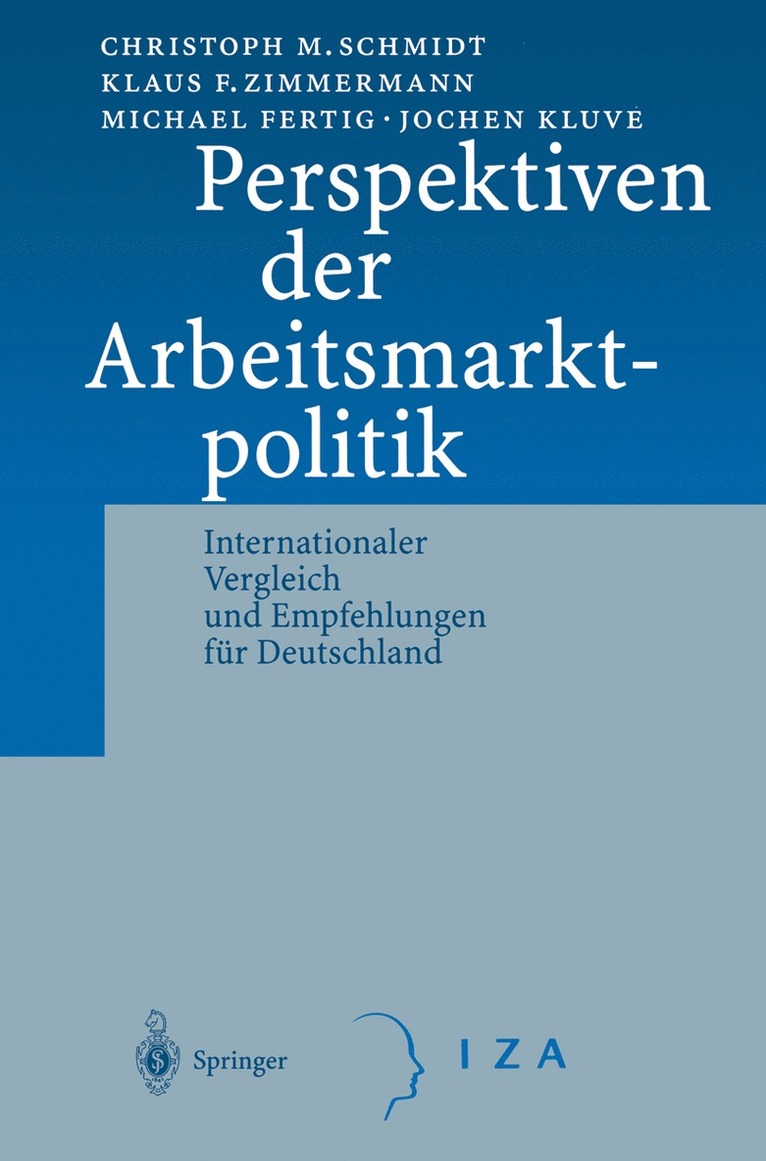 C.M. Schmidt, K.F. Zimmermann, M. Fertig, J. Kluve, C. M. Schmidt, K. F. Zimmermann - Perspektiven der Arbeitsmarktpolitik, Inbunden