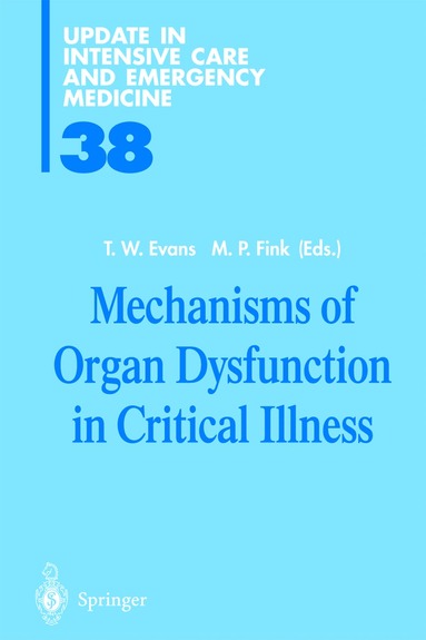 Timothy W. Evans, Mitchell P. Fink - Mechanisms of Organ Dysfunction in Critical Illness, Inbunden