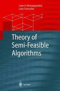 bokomslag Theory of Semi-Feasible Algorithms