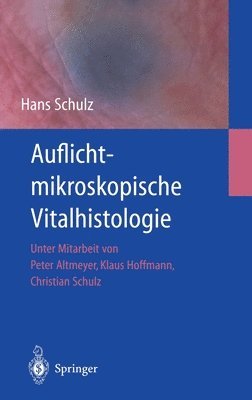 Hans Schulz - Auflichtmikroskopische Vitalhistologie, Inbunden