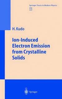 bokomslag Ion-Induced Electron Emission from Crystalline Solids