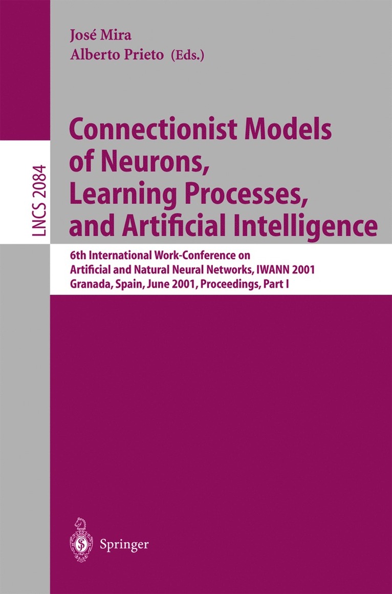 Jose Mira, Alberto Prieto - Connectionist Models of Neurons, Learning Processes, and Artificial Intelligence, Häftad
