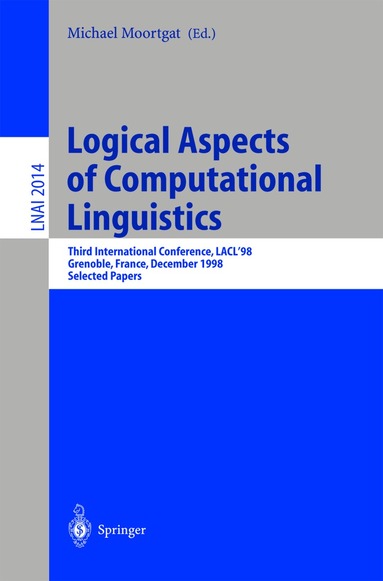 Michael Moortgat - Logical Aspects of Computational Linguistics, Häftad