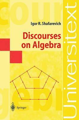 Discourses on Algebra 1