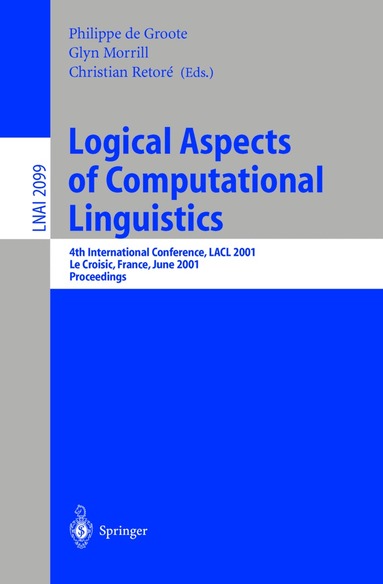 Philippe de Groote, Glyn Morrill, Christian Retore - Logical Aspects of Computational Linguistics, Häftad