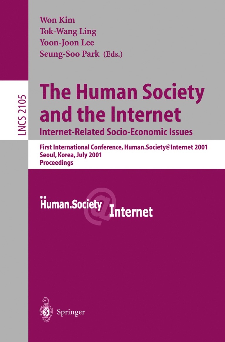 The Human Society and the Internet: Internet Related Socio-Economic Issues 1