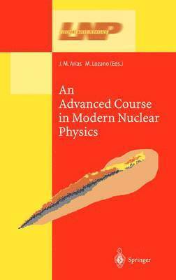 An Advanced Course in Modern Nuclear Physics 1