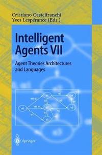 bokomslag Intelligent Agents VII. Agent Theories Architectures and Languages