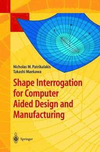bokomslag Shape Interrogation for Computer Aided Design and Manufacturing