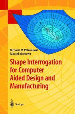 Shape Interrogation for Computer Aided Design and Manufacturing 1