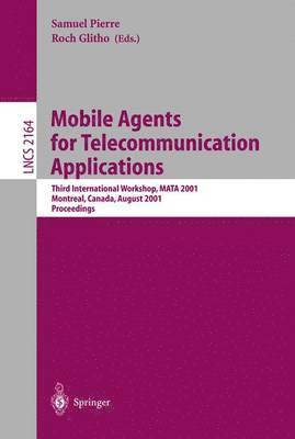 Mobile Agents for Telecommunication Applications 1