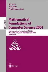 bokomslag Mathematical Foundations of Computer Science 2001