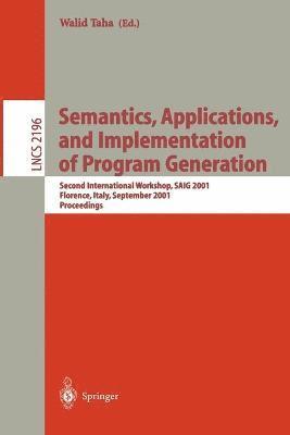 bokomslag Semantics, Applications, and Implementation of Program Generation