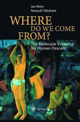 bokomslag Where Do We Come From?: The Molecular Evidence for Human Descent