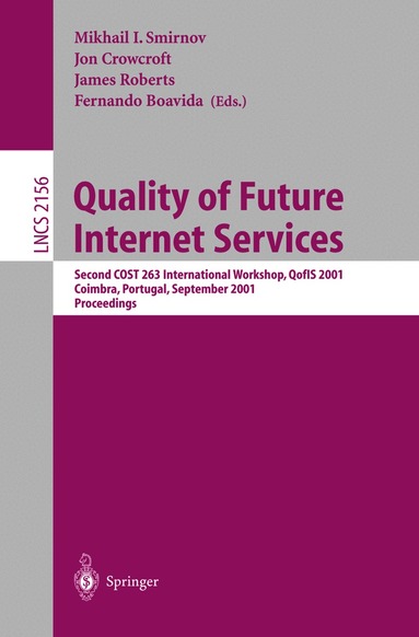 Mikhail I. Smirnov, Jon Crowcroft, James Roberts, Fernando Boavida - Quality of Future Internet Services, Häftad