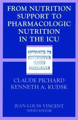 From Nutrition Support to Pharmacologic Nutrition in the ICU 1