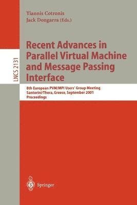 Yiannis Cotronis, Jack Dongarra - Recent Advances in Parallel Virtual Machine and Message Passing Interface, Häftad