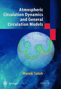 bokomslag Atmospheric Circulation Dynamics and Circulation Models