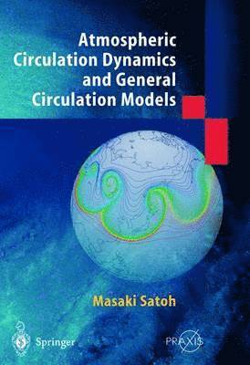 Atmospheric Circulation Dynamics and Circulation Models 1