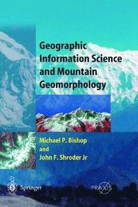 bokomslag Geographic Information Science and Mountain Geomorphology