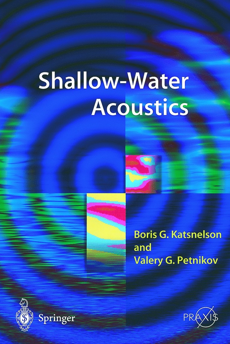 Boris G. Katsnelson, Valery G. Petnikov, Boris Katsnelson, Valcry Petnikov - Shallow Water Acoustics, Inbunden
