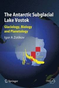 bokomslag The Antarctic Subglacial Lake Vostok