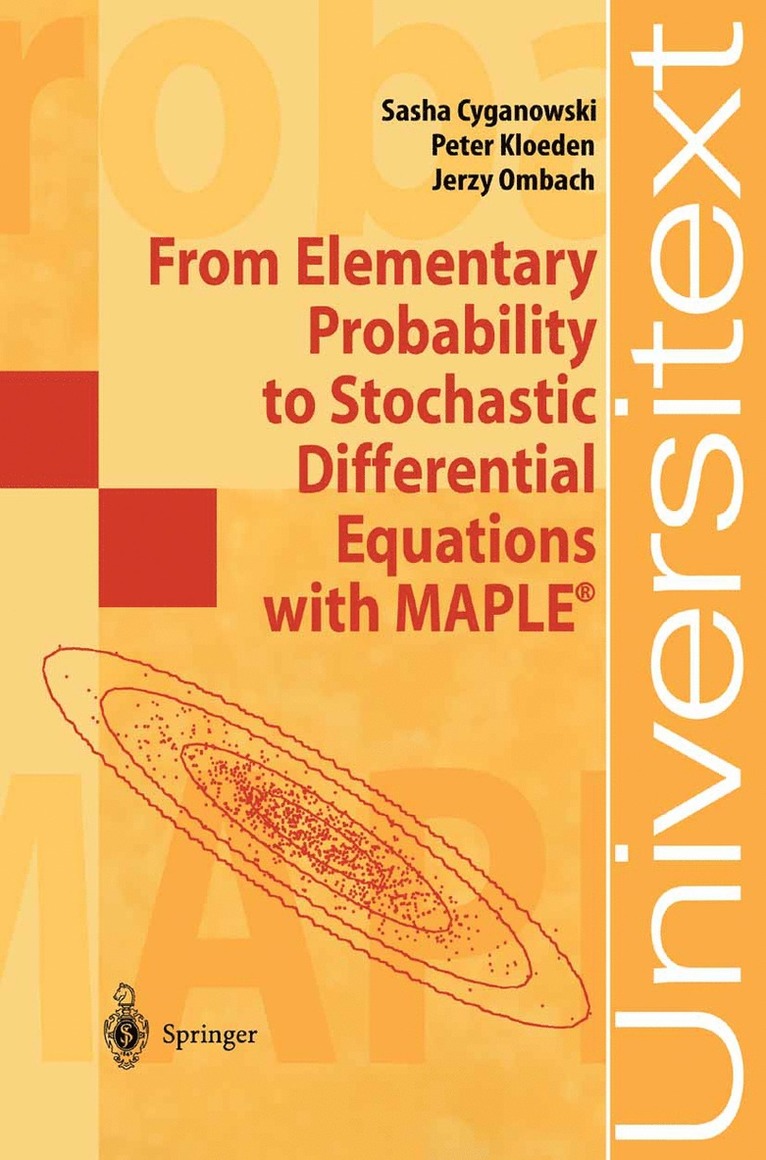 Sasha Cyganowski, Peter Kloeden, Jerzy Ombach - From Elementary Probability to Stochastic Differential Equations with MAPLE®, Häftad