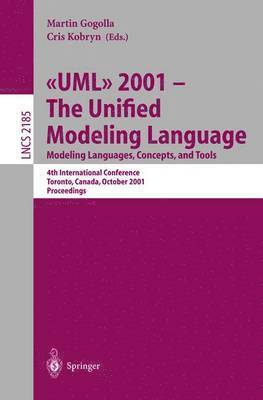 bokomslag UML 2001 - The Unified Modeling Language. Modeling Languages, Concepts, and Tools