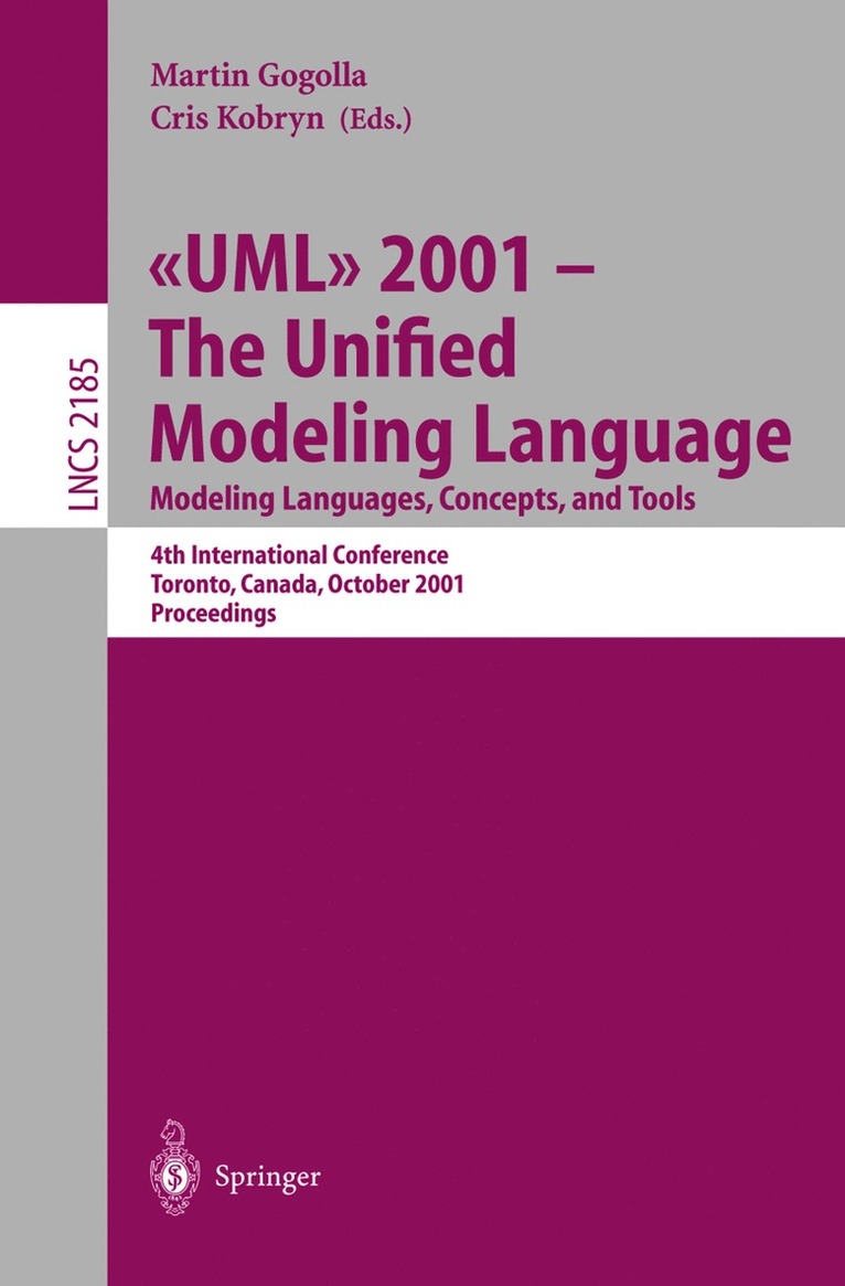 Martin Gogolla, Cris Kobryn - UML 2001 - The Unified Modeling Language. Modeling Languages, Concepts, and Tools, Häftad