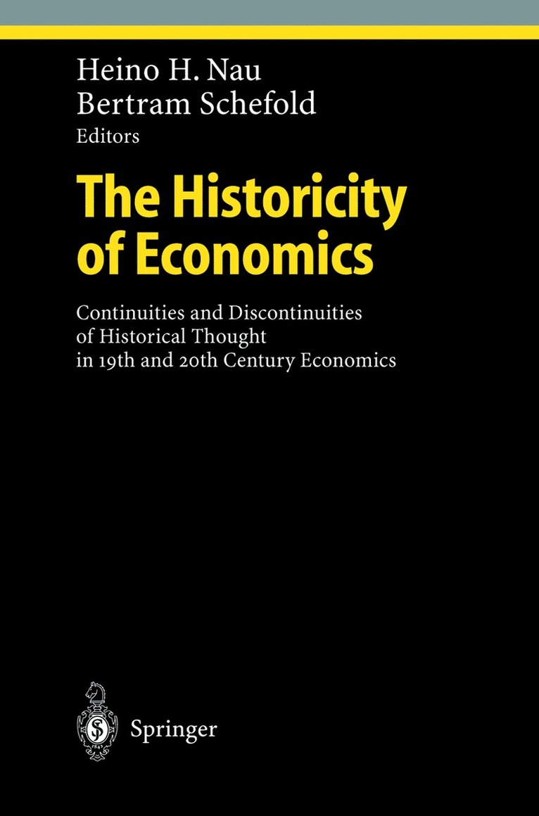 Heino H. Nau, Bertram Schefold - Historicity of Economics, Inbunden