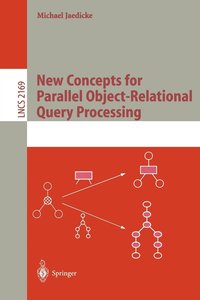 bokomslag New Concepts for Parallel Object-Relational Query Processing