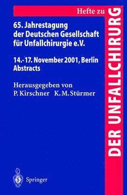 P. Kirschner, K.-M. Stürmer, K. -M Stürmer, K. -M. Stürmer - 65. Jahrestagung der Deutschen Gesellschaft für Unfallchirurgie e.V., Häftad