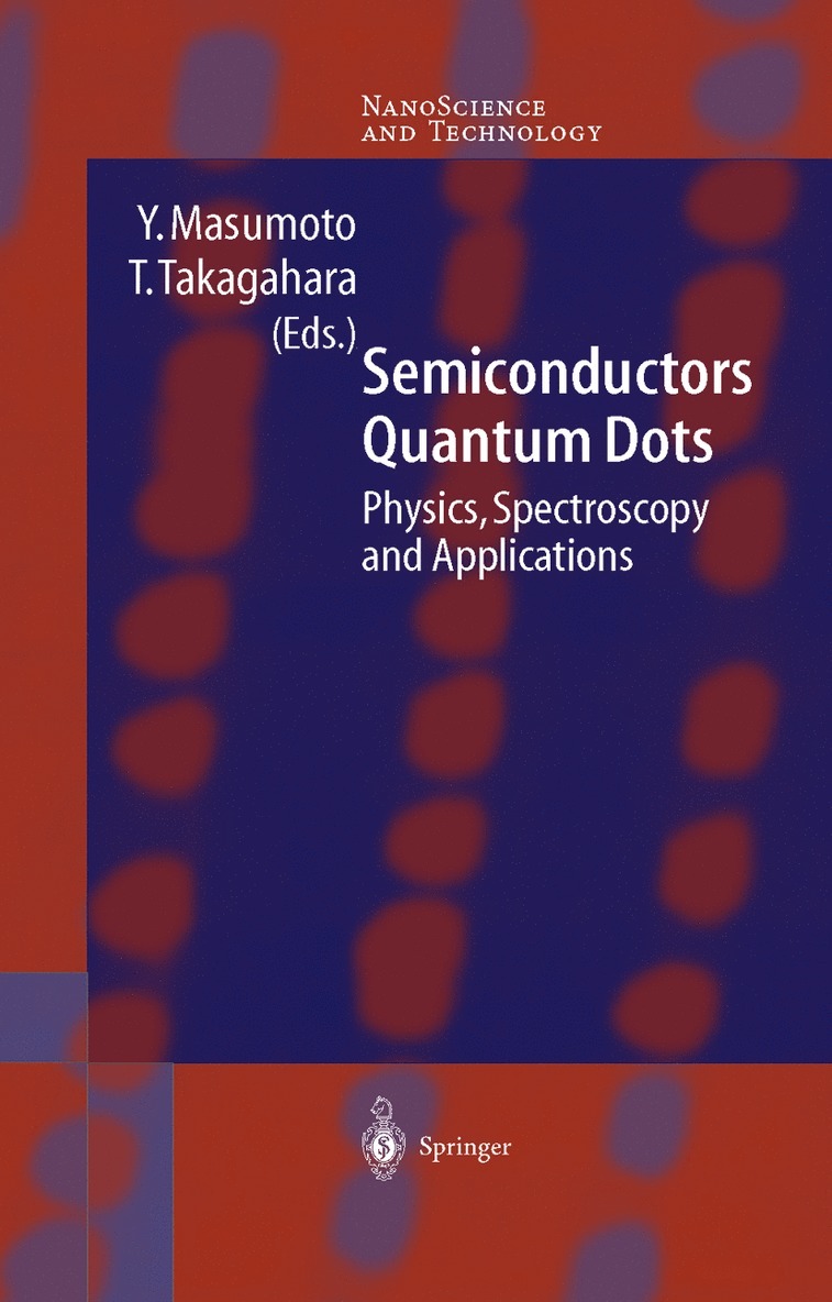 Y. Masumoto, T. Takagahara, Yasuaki Masumoto - Semiconductor Quantum Dots, Inbunden