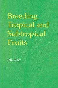 bokomslag Breeding Tropical and Subtropical Fruits