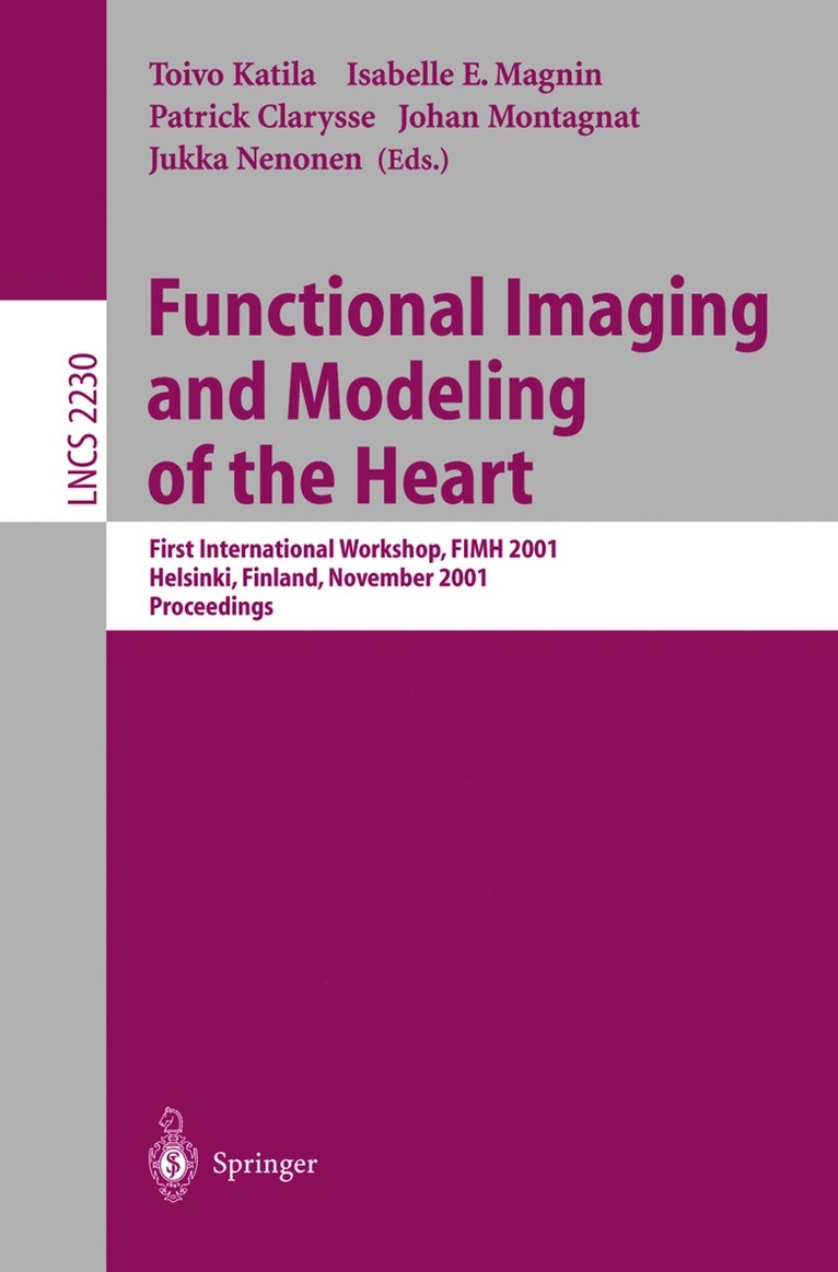 Toivo Katila, Isabelle E. Magnin, Patrick Clarysse, Johan Montagnat, Jukka Nenonen - Functional Imaging and Modeling of the Heart, Häftad