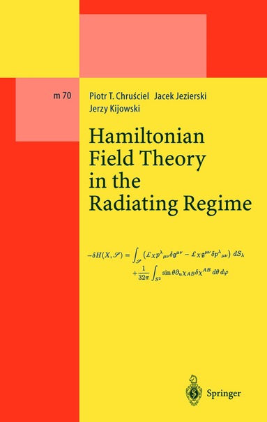 Piotr T. Chrusciel, Jacek Jezierski, Jerzy Kijowski - Hamiltonian Field Theory in the Radiating Regime, Inbunden