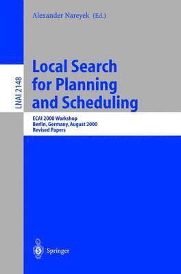 Local Search for Planning and Scheduling 1