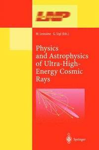 bokomslag Physics and Astrophysics of Ultra High Energy Cosmic Rays