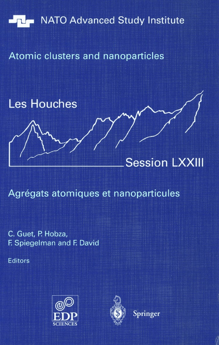 C. Guet, P. Hobza, F. Spiegelman, F. David - Atomic clusters and nanoparticles. Agregats atomiques et nanoparticules, Inbunden