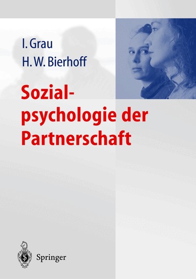 Ina Grau, Hans-Werner Bierhoff - Sozialpsychologie der Partnerschaft, Inbunden