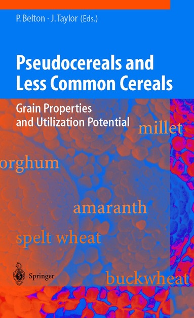 Peter Belton, John Taylor, Peter S. Belton, John R.N. Taylor - Pseudocereals and Less Common Cereals, Inbunden