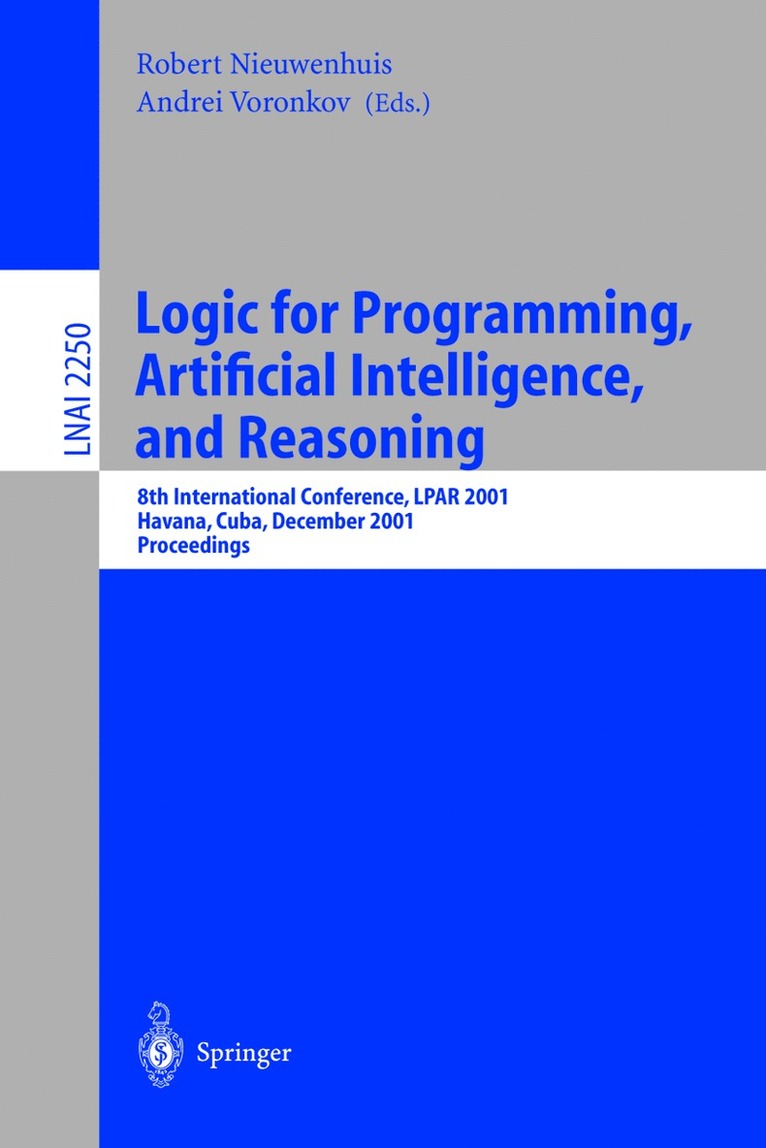Robert Nieuwenhuis, Andrei Voronkov - Logic for Programming, Artificial Intelligence, and Reasoning, Häftad