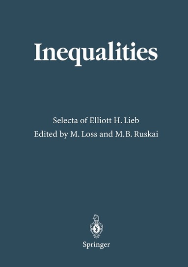Elliott H. Lieb, Michael Loss, M. B. Ruskai - Inequalities, Inbunden