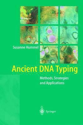 Susanne Hummel - Ancient DNA Typing, Inbunden
