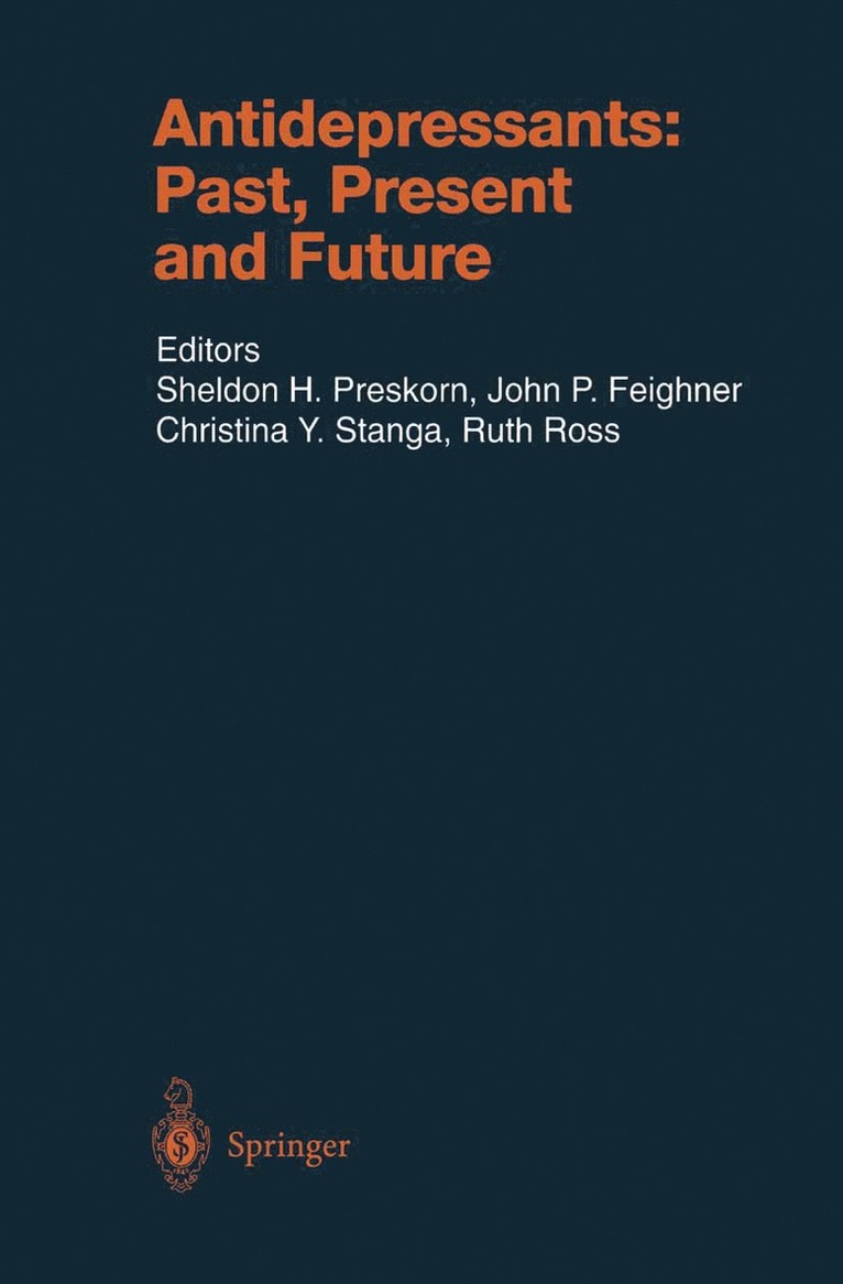 Sheldon H. Preskorn, Christina Y. Stanga, John P. Feighner, Ruth Ross - Antidepressants: Past, Present and Future, Inbunden