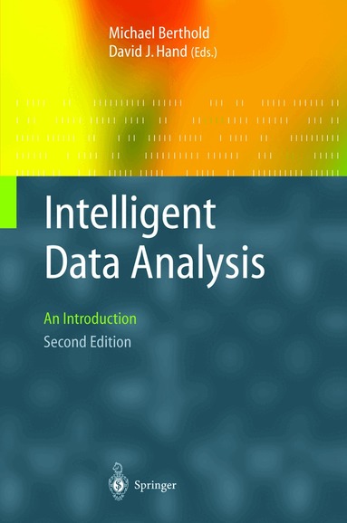 Michael R. Berthold, David J Hand - Intelligent Data Analysis, Inbunden