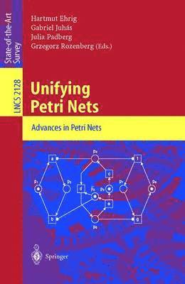 Hartmut Ehrig, Gabriel Juhas, Julia Padberg, Grzegorz Rozenberg - Unifying Petri Nets, Häftad
