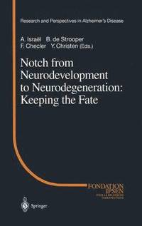 bokomslag Notch from Neurodevelopment to Neurodegeneration: Keeping the Fate