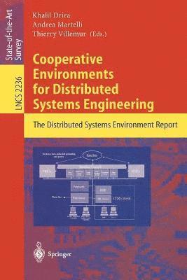 Cooperative Environments for Distributed Systems Engineering 1