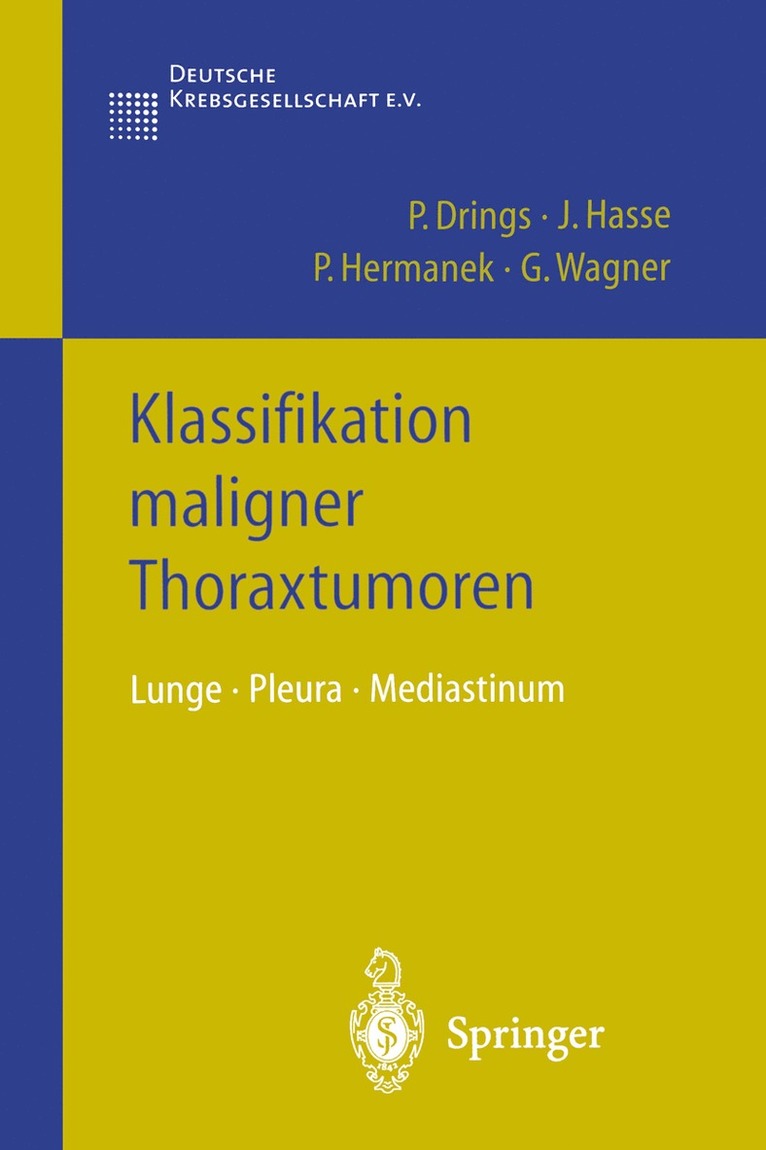 Peter Drings, J. Hasse, P. Hermanek, G. Wagner - Klassifikation maligner Thoraxtumoren, Häftad